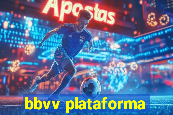 bbvv plataforma